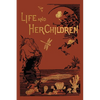 Life and Her Children (Yesterday's Classics) - Paperback