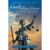 God in the Midst of Thorns: A Journey of Faith, Hope, Strength, and Justice - Paperback