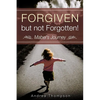 Forgiven but not Forgotten! - Paperback