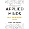 Applied Minds: How Engineers Think - Paperback