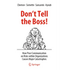 Don't Tell the Boss!: How Poor Communication on Risks Within Organizations Causes Major Catastrophes - Paperback
