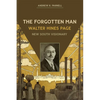 The Forgotten Man: Walter Hines Page, New South Visionary - Paperback