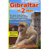 Gibraltar in 2 Days: An easy-read travel guide to get the most from your short break - Paperback