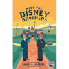 Meet the Disney Brothers: A Unique Biography About Walt Disney - Paperback