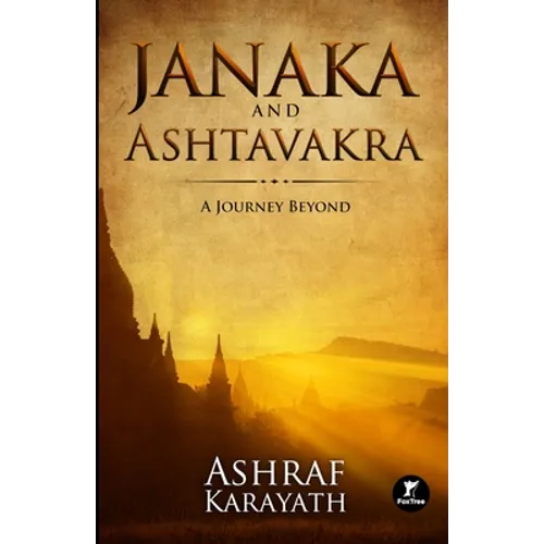 Janaka and Ashtavakra: A Journey Beyond - Paperback