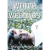 White Is for Weddings - Hardcover