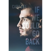 If We Could Go Back - Paperback