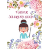 teacher coloring book: Coloring Book for adults to Relieving stress and Relaxation - Paperback
