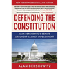 Defending the Constitution: Alan Dershowitz's Senate Argument Against Impeachment - Paperback