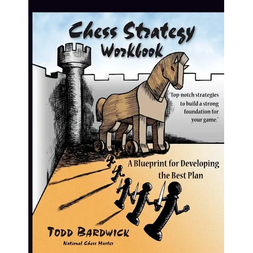 Chess Strategy Workbook: A Blueprint for Developing the Best Plan - Paperback
