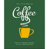 The Little Book of Coffee: No Filter - Hardcover