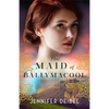 Maid of Ballymacool - Hardcover