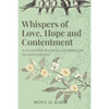 Whispers of Love, Hope and Contentment - Paperback