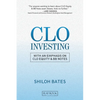 CLO Investing: With an Emphasis on CLO Equity & BB Notes - Paperback
