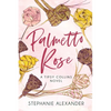 Palmetto Rose: A Tipsy Collins Novel - Paperback