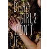 Dead Girls Don't Lie - Paperback