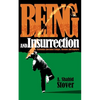 Being and Insurrection: Existential Liberation Critique, Sketches and Ruptures - Paperback
