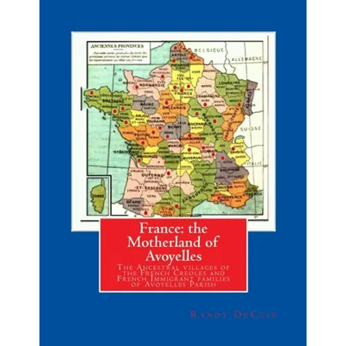 France: the Motherland of Avoyelles: Full Color Edition - Paperback
