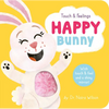 Happy Bunny: Touch and Feelings: With Touch & Feel and a Shiny Mirror! - Board Book