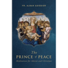 The Prince of Peace: Meditations for Advent and Christmas - Paperback