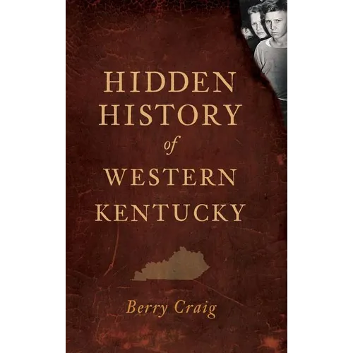 Hidden History of Western Kentucky - Hardcover