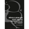 Badiou's Being and Event and the Mathematics of Set Theory - Paperback