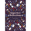 Imperfect Reflections: The Art of Christian Journaling - Hardcover