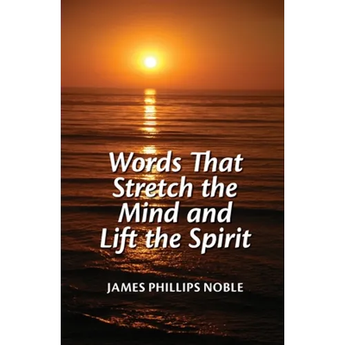 Words that Stretch the Mind and Lift the Spirit - Paperback