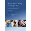 Practical Decision Making in Health Care Ethics: Cases and Concepts, Third Edition - Paperback