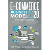 E-Commerce Business Model 2020: This Book Includes: Online Marketing Strategies, Dropshipping, Amazon FBA - Step-by-Step Guide with Latest Techniques - Paperback