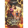 Journey to Superhero School: An Oliver and Jessica Prequel to The Vork Chronicles - Paperback