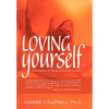 Loving Yourself: The Mastery of Being Your Own Person - Hardcover