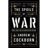 The Spoils of War: Power, Profit and the American War Machine - Hardcover