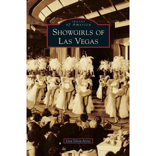 Showgirls of Las Vegas - Hardcover