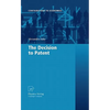 The Decision to Patent - Hardcover