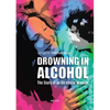 Drowning in alcohol: The Story of an Alcoholic Woman - Paperback