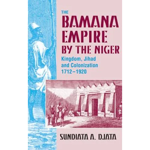 Bamana Empire in the Niger - Hardcover