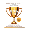 The Trophy Effect: Destroying Self-Doubt, Discovering Your True Self, and Taking Control of Your Life Forever! - Hardcover
