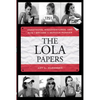 The Lola Papers: Marathons, Misadventures, and How I Became a Serious Runner - Paperback