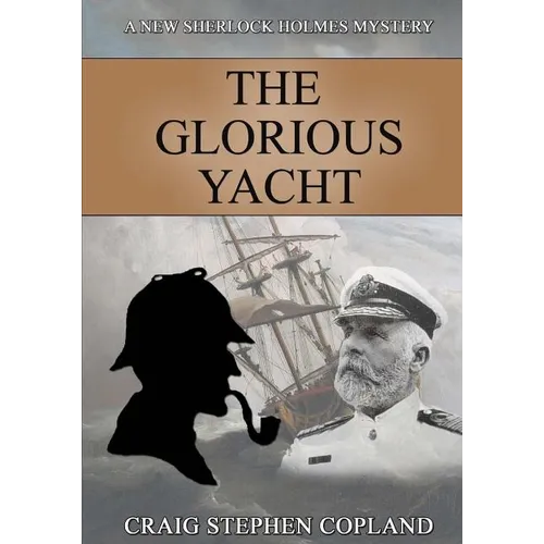The Glorious Yacht: A New Sherlock Holmes Mystery in Large Print - Paperback