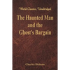 The Haunted Man and the Ghost's Bargain (World Classics, Unabridged) - Paperback