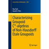 Characterizing Groupoid C*-Algebras of Non-Hausdorff Étale Groupoids - Paperback