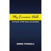 My Emmaus Walk: True Stories of Faith, Hope, and Inspiration - Paperback