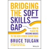 Bridging the Soft Skills Gap: How to Teach the Missing Basics to the New Hybrid Workforce - Hardcover