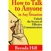 How to Talk to Anyone in Any Situation: Unlock the Secrets of Effective Communication - Paperback
