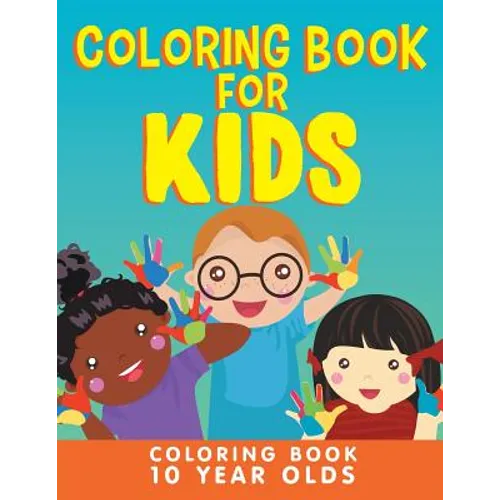 Coloring Book for Kids: Coloring Book 10 Year Olds - Paperback