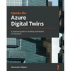 Hands-On Azure Digital Twins: A practical guide to building distributed IoT solutions - Paperback
