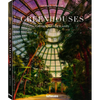 Greenhouses: Cathedrals for Plants - Hardcover