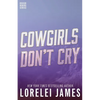 Cowgirls Don't Cry - Paperback