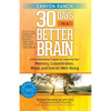 Canyon Ranch 30 Days to a Better Brain: A Groundbreaking Program for Improving Your Memory, Concentration, Mood, and Overall Well-Being - Paperback